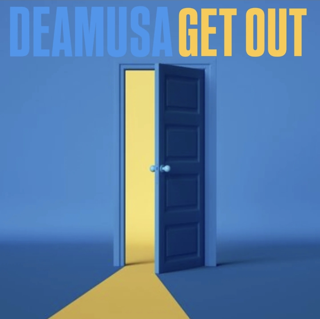 GET OUT - DEAMUSA