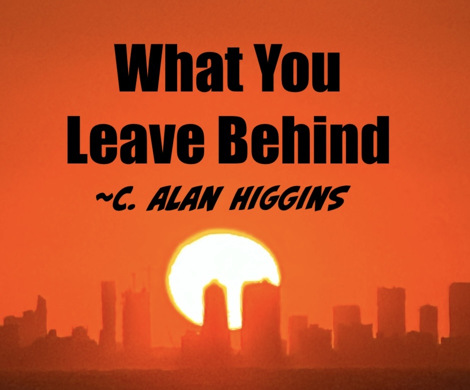 What You Leave Behind