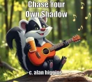 Chase Your Own Shadow (Skunk Remix)