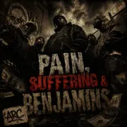 Pain, Suffering & Benjamins